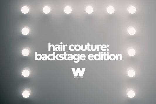 Hair Couture: Backstage Edition